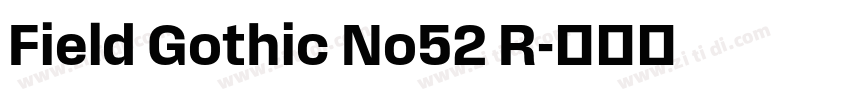 Field Gothic No52 R字体转换